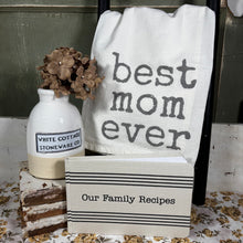 Load image into Gallery viewer, Farmhouse  Dish Towel "Best Mom Ever"