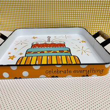 Load image into Gallery viewer, Decorative Metal Tray with colorful birthday cake and &quot;celebrate everything&quot; on the edge.