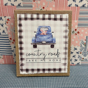 "Country Roads" Burlap Sign with blue farm truck and perky pig.