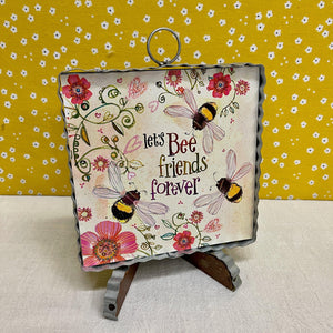 Corrugated metal Framed Spring Print "Bee Friends Forever" with bees and flowers.