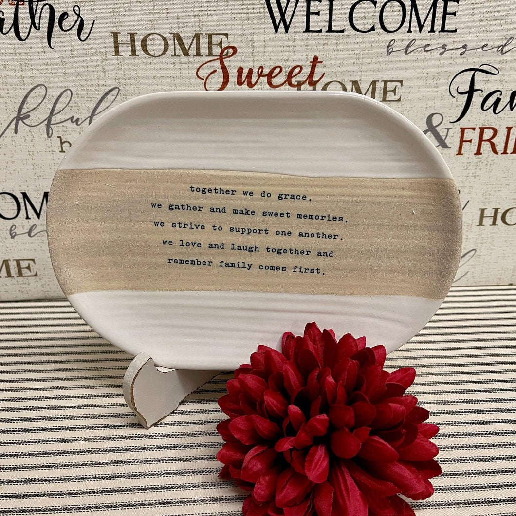 Stoneware Platter with beautiful family sentiment.