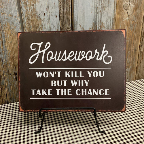 Chocolate brown metal housework sign